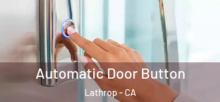  Automatic Door Button Lathrop - CA