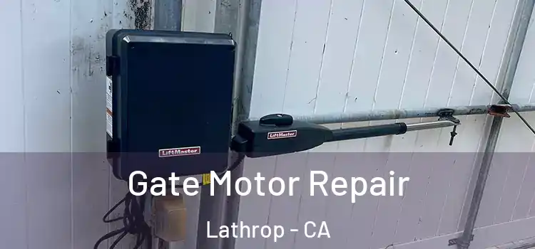 Gate Motor Repair Lathrop - CA