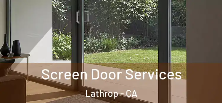 Screen Door Services Lathrop - CA